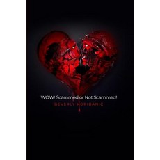 (영문도서) WOW! Scammed or Not Scammed! Paperback, Dorrance Publishing Co., English, 9781480919457