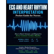 (영문도서)ECG and Heart Rhythm Interpretation Pocket Guide for Nurses: How to Read Interp... Paperback, Independently Published, English, 9798259333949