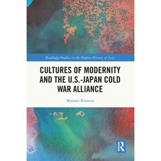 (英文圖書)Cultures of Modernity and the U.S.-Japan Cold War Alliance 平裝版, Routledge, 英文