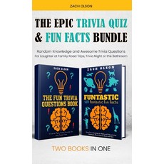 (영문도서) The Epic Trivia Quiz & Fun Facts Bundle: Random Knowledge and Awesome Trivia Questions - For ... Hardcover, Starking Books LLC, English, 9781953991072
