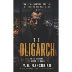 (영문도서)The Oligarch Paperback, Independently Published, English, 9798282651799