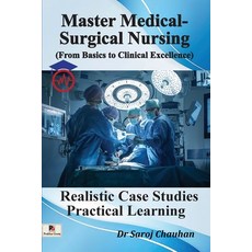 (영문도서)Master Medical-Surgical Nursing (From Basics to Clinical Excellence) Paperback, Prakhar Goonj Publications, English, 9789362105066