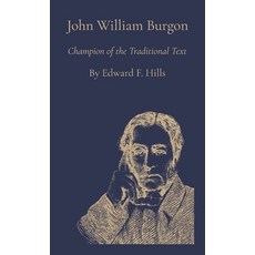 (英文圖書)John William Burgon: Champion of the Traditional Text 平裝版, Kept Pure Press, 英文