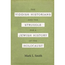 The Yiddish Historians and the Struggle for a Jewish History of the Holocaust Paperback, Wayne State University Press
