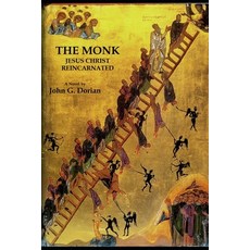 (영문도서) The Monk: Jesus Christ Reincarnated Paperback, Independently Published, English, 9798306389127