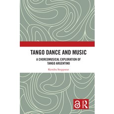 (英文圖書)Tango Dance and Music: A Choreomusical Exploration of Tango Argentino 平裝版, Routledge, English, Paperback