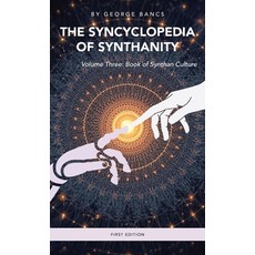 (英文圖書)The Syncyclopedia of Synthanity Volume Three: Book of Synthan Culture 精裝版, Balboa Press Au, English, Hardcover