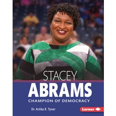(영문도서) Stacey Abrams: Champion of Democracy Library Binding, Lerner Publications (Tm), English, 9781728441849