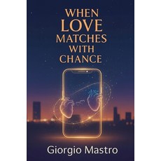 (영문도서)When Love Matches with Chance Paperback, Independently Published, English, 9798276833576