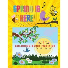 Spring is Here - Coloring Book for Kids Paperback, Coloring Book World, English, 9782846473163