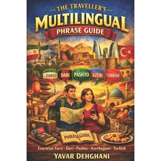 (英文圖書)The Traveller's Multilingual Phrase Guide: Essential Farsi - Dari - Pashto - Aze... 平裝版, Independently Published, 英文