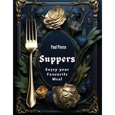 (영문도서) Suppers: Enjoy your Favourite Meal Paperback, Bookado, English, 9781835521427