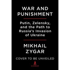 (영문도서) War and Punishment: Putin Zelensky and the Path to Russia's Invasion of Ukraine Hardcover, Scribner Book Company, English, 9781668013724