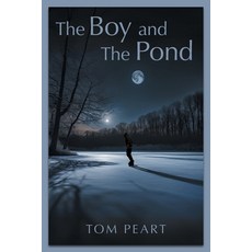 (英文圖書)The Boy and The Pond 平裝版, FriesenPress, 英文