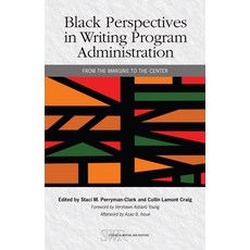(영문도서) Black Perspectives in Writing Program Administration: From the Margins to the Center Paperback, National Council of Teacher..., English, 9780814103371