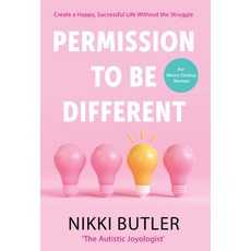 (영문도서) Permission To Be Different: Create a Happy Successful Life Without The Struggle Hardcover, Authors & Co., English, 9781915771810