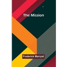 (영문도서) The Mission Paperback, Alpha Edition, English, 9789357727303