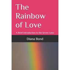 (英文圖書)The Rainbow of Love: A Brief Introduction to the Seven Laws 平裝版, Independently Published, 英文
