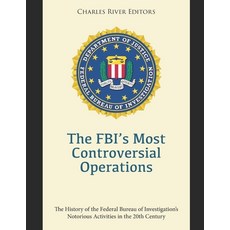 (영문도서) The FBI's Most Controversial Operations: The History of the Federal Bureau of I... Paperback, Independently Published, English, 9798301311505