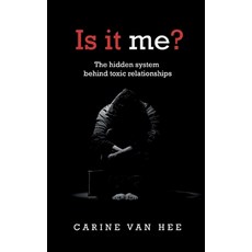(英文圖書)Is It Me?: The hidden system behind toxic relationships 平裝版, Carine Van Hee Art, 英文