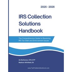 (영문도서)IRS Collection Solutions Handbook: The Comprehensive Guide to Resolving IRS Tax... Paperback, Jl Buttonow CPA Pllc, English, 9798218780043