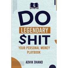 (영문도서)Do Legendary Shit: Your Personal Money Playbook Paperback, Book Writing Maestros, English, 9781970378511