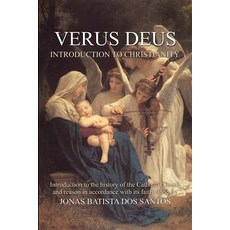 (영문도서)Verus Deus: Introduction to Christianity Paperback, Independently Published, English, 9798241923134