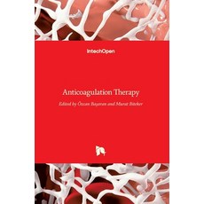 (영문도서) Anticoagulation Therapy Hardcover, Intechopen, English, 9789535126669