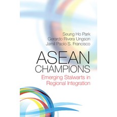 (영문도서) ASEAN Champions: Emerging Stalwarts in Regional Integration Paperback, Cambridge University Press, English, 9781107569591