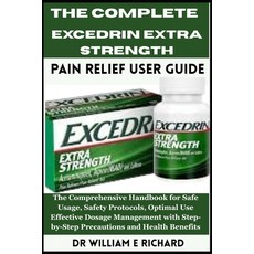 (英文圖書)The Complete Excedrin Extra Strength Pain Relief User Guide.: The Comprehensive... 平裝版, Independently Published, 英文