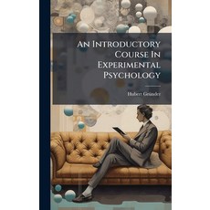 (영문도서)An Introductory Course In Experimental Psychology Hardcover, Hutson Street Press, English, 9781024360295