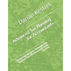 (英文圖書)Advanced Tax Planning for Accountants: Mastering Complex Strategies for Optimal... 平裝版, Independently Published, 英文