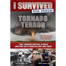 Tornado Terror (I Survived True Stories #3) 3: True Tornado Survival Stories and Amazing Facts from... Hardcover, Scholastic Press, English, 9780545919432