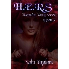 (영문도서)H.E.R.S: Tessandra Young Series Paperback, Independently Published, English, 9781980971436