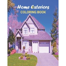 Home Exteriors Coloring Book: An Adult Coloring Book with Beautiful Houses Cozy Cabins Luxurious M... Paperback, Independently Published, English, 9798729955404