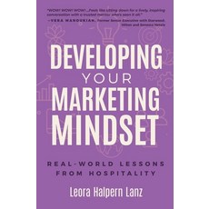 (英文圖書)Developing Your Marketing Mindset: Real-World Lessons from Hospitality 平裝版, Hospitality Strategies Press, 英文
