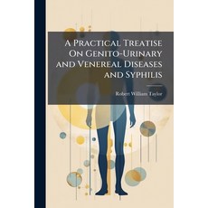 (영문도서)A Practical Treatise On Genito-Urinary and Venereal Diseases and Syphilis Paperback, Hutson Street Press, English, 9781023786102