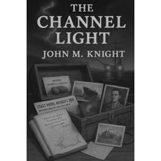 (英文圖書)The Channel Light 平裝版, John M Knight Publishing LLC, 英文