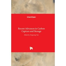 (영문도서) Recent Advances in Carbon Capture and Storage Hardcover, Intechopen, English, 9789535130055