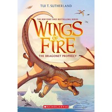 The Dragonet Prophecy (Wings of Fire #1), The Dragonet Prophecy (Wings.., Sutherland, Tui T.(저), Scholastic Inc.