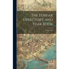 (영문도서) The Forfar Directory and Year Book; Volume 1892 Hardcover, Legare Street Press, English, 9781021040473