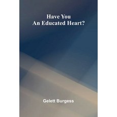 (영문도서)Have You An Educated Heart? Paperback, Alpha Edition, English, 9789371346375