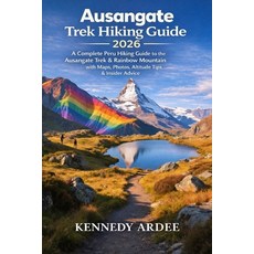 (영문도서)Ausangate Trek Peru 2026: A Complete Pere Hiking Guide to the Ausangate Trek & R... Paperback, Independently Published, English, 9798241861597