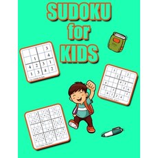 Sudoku for Kids: 4x4 6x6 9x9 Puzzle Grids Easy Fun Kids Soduku for Improving Logical Skills. Sudoku... Paperback, Prolunis, English, 9784049549928