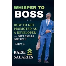 (영문도서)Whisper to Boss: How to Get Promoted as a Developer - Soft Skills for Tech Paperback, Sam Group, English, 9798233122804