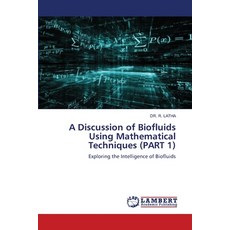 (英文圖書)A Discussion of Biofluids Using Mathematical Techniques (PART 1) 平裝版, LAP Lambert Academic Publis..., 英文