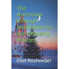 (英文圖書)The Ascension through Meditation to the Heavenly Palaces 平裝版, Independently Published, 英文