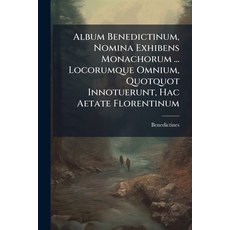 (英文圖書)Album Benedictinum Nomina Exhibens Monachorum ... Locorumque Omnium Quotquot I... 平裝版, Nabu Press, English, Paperback