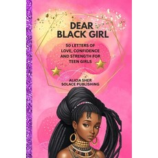 (英文圖書)Dear Black Girl: 50 Letters of Love Confidence and Strength for Teen Girls 平裝版, Independently Published, 英文