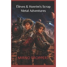 (英文圖書)Élèves & Honrims's Scrap Metal Adventures Paperback, Independently Published, English